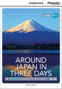 Enlarge image Cover: Around Japan in Three Days High Beginning Book with Online Access - Cambridge Discovery Education