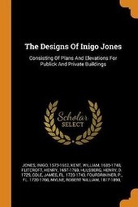 Enlarge image Cover: The Designs of Inigo Jones - Franklin Classics Trade Press