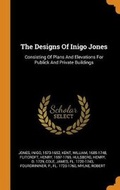 Cover: The Designs of Inigo Jones - Franklin Classics Trade Press