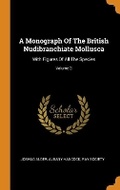 Cover: A Monograph of the British Nudibranchiate Mollusca - Franklin Classics Trade Press