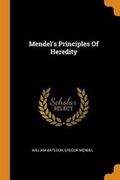 Cover: Mendel's Principles of Heredity - Franklin Classics Trade Press