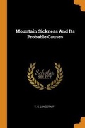 Cover: Mountain Sickness and Its Probable Causes - Franklin Classics Trade Press