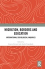 Cover: Migration, Borders and Education - Routledge