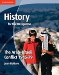Cover: History for the IB Diploma: The Arab-Israeli Conflict 1945-79 - Cambridge University Press
