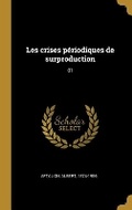 Cover: Les crises periodiques de surproduction - Wentworth Press