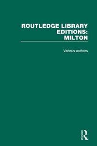 Enlarge image Cover: Routledge Library Editions: Milton - Routledge
