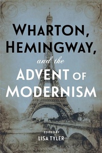 Enlarge image Cover: Wharton, Hemingway, and the Advent of Modernism - NYU Press