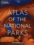 Cover: National Geographic Atlas of the National Parks - National Geographic Society