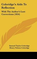 Cover: Coleridge's Aids To Reflection - Kessinger Publishing Co