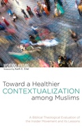 Cover: Toward a Healthier Contextualization Among Muslims - Wipf & Stock Publishers
