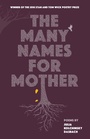 Cover: The Many Names for Mother - Kent State University Press