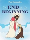 Cover: The End Is the Beginning - Covenant Books