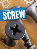 Cover: Simple Machines Screw - Discovery Library