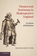 Cover: Theatre and Testimony in Shakespeare's England - Cambridge University Press