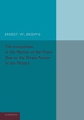 Cover: The Inequalities in the Motion of the Moon Due to the Direct Action of the Planets - Cambridge University Press
