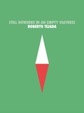 Cover: Still Nowhere in an Empty Vastness - Noemi Press