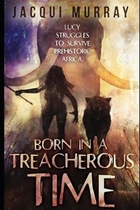 Enlarge image Cover: Born in a Treacherous Time - Structured Learning LLC