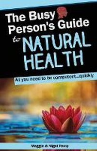 Enlarge image Cover: The Busy Person's Guide To Natural Health - Sixth Sense Books