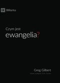 Cover: Czym jest ewangelia (What is the Gospel?) (Polish) - 9Marks