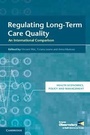 Cover: Regulating Long-Term Care Quality - Cambridge University Press