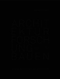 Cover: Architektur Forschung Bauen - Birkh&auml;user Verlag GmbH