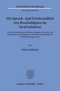 Abbildung von: Die Sprach- und Ortsfremdheit von Beschuldigten im Strafverfahren. - Duncker & Humblot