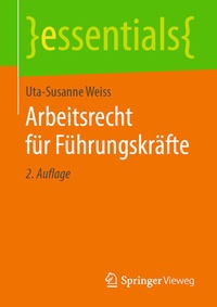 Abbildung von: Arbeitsrecht für Führungskräfte - Springer Vieweg