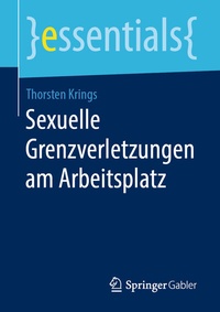 Abbildung von: Sexuelle Grenzverletzungen am Arbeitsplatz - Springer Gabler