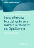Cover: Das transformative Potenzial von Konsum zwischen Nachhaltigkeit und Digitalisierung - Springer VS