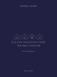 Abbildung von: Eleven Madison Park - The Next Chapter - Matthaes Verlag