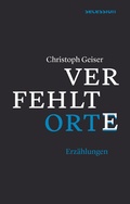 Cover: Verfehlte Orte - Secession Verlag f&uuml;r Literatur