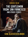 Cover: The Gentleman from San Francisco, and Other Stories - OTB eBook publishing