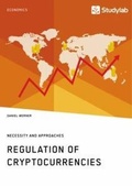 Cover: Regulation of Cryptocurrencies. Necessity and Approaches - Studylab