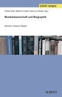 Cover: Musikwissenschaft und Biographik - SCHOTT MUSIC GmbH & Co. KG / Schott Campus