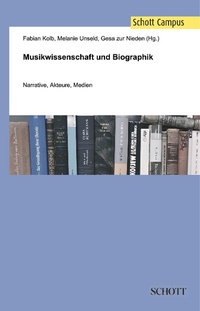 Enlarge image Cover: Musikwissenschaft und Biographik - SCHOTT MUSIC GmbH & Co. KG / Schott Campus