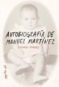 Cover: Autobiograf&iacute;a de Manuel Mart&iacute;nez - Pepitas de calabaza