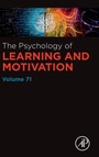Cover: The Psychology of Learning and Motivation: Volume 71 - Academic Press