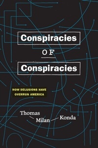 Bild: Conspiracies of Conspiracies - University of Chicago Press