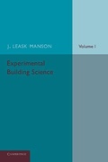 Cover: Experimental Building Science: Volume 1, Introduction to Science as Applied in Building - Cambridge University Press
