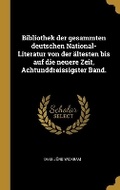 Cover: Bibliothek der gesammten deutschen National-Literatur von der aeltesten bis auf die neuere Zeit, Achtunddreissigster Band. - Wentworth Press