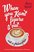 Cover: When You Kant Figure It Out, Ask a Philosopher - Little, Brown Spark