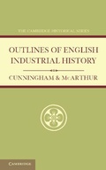 Cover: Outlines of English Industrial History - Cambridge University Press