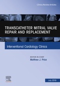 Cover: Transcatheter mitral valve repair and replacement, An Issue of Interventional Cardiology Clinics - Elsevier