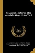Cover: Gesammelte Schriften ueber natuerliche Magie, Erster Theil - Wentworth Press