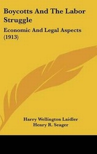 Enlarge image Cover: Boycotts And The Labor Struggle - Kessinger Publishing