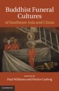 Cover: Buddhist Funeral Cultures of Southeast Asia and China - Cambridge University Press