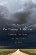 Cover: The Theology of Liberalism - Harvard University Press