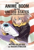 Cover: The Anime Boom in the United States - Harvard University, Asia Center