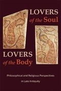 Cover: Lovers of the Soul, Lovers of the Body - Harvard University Press