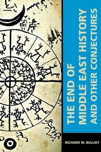 Enlarge image Cover: The End of Middle East History and Other Conjectures - Harvard University Press